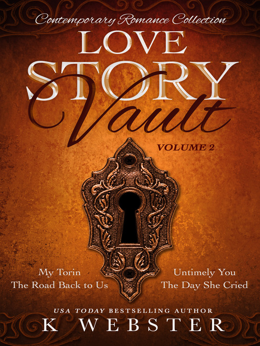 Title details for Contemporary Romance Collection: Love Story Vault, Book 2 by K Webster - Available